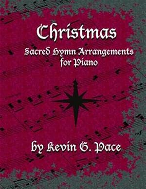 Seller image for Sacred Hymn Arrangements for Piano : Christmas Edition for sale by GreatBookPrices