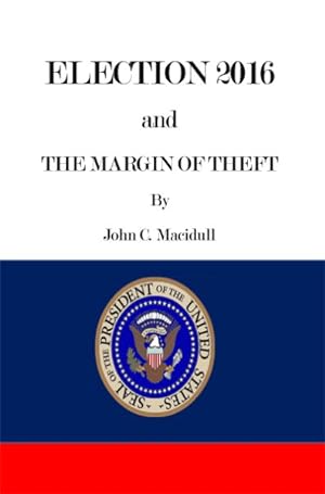 Seller image for Election 2016 and the Margin of Theft for sale by GreatBookPrices
