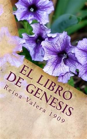 Seller image for El Libro de Genesis : La Santa Biblia Reina Valera 1909 -Language: spanish for sale by GreatBookPrices