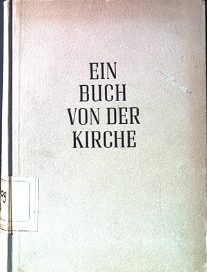 Bild des Verkufers fr Ein Buch von der Kirche. zum Verkauf von books4less (Versandantiquariat Petra Gros GmbH & Co. KG)
