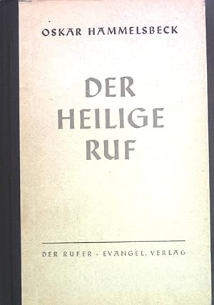 Seller image for Der heilige Ruf : Aufstze u. Vortrge ber d. christl. Verantwortung f. Kirche u. Welt. for sale by books4less (Versandantiquariat Petra Gros GmbH & Co. KG)