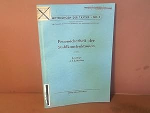 Feuersicherheit der Stahlkonstruktionen. I.Teil. (= Mitteilungen der TKVSB / Technische Kommissio...