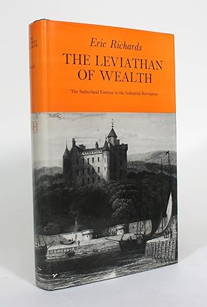 Bild des Verkufers fr The Leviathan of Wealth: The Sutherland Fortune in the Industrial Revolution zum Verkauf von Minotavros Books,    ABAC    ILAB