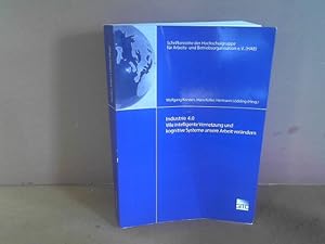 Industrie 4.0 - Wie intelligente Vernetzung und kognitive Systeme unsere Arbeit verändern. (Schri...