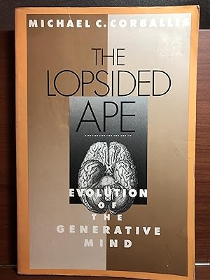 Seller image for The Lopsided Ape: Evolution of the Generative Mind for sale by Rosario Beach Rare Books