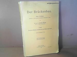 Bild des Verkufers fr Der Brckenbau - II.Band: Steinerne Brcken und Brcken aus Beton und Eisen. zum Verkauf von Antiquariat Deinbacher