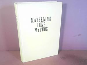 Imagen del vendedor de Mayerling ohne Mythos - Ein Tatsachenbericht. a la venta por Antiquariat Deinbacher