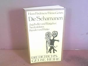 Seller image for Die Schamanen. Jagdhelfer und Ratgeber, Seelenfahrer, Knder und Heiler. (= Diederichs Gelbe Reihe, Band 47). for sale by Antiquariat Deinbacher