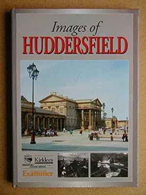 Bild des Verkufers fr Images of Huddersfield zum Verkauf von WeBuyBooks