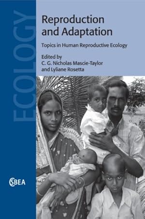 Bild des Verkufers fr Reproduction and Adaptation : Topics in Human Reproductive Ecology zum Verkauf von GreatBookPrices