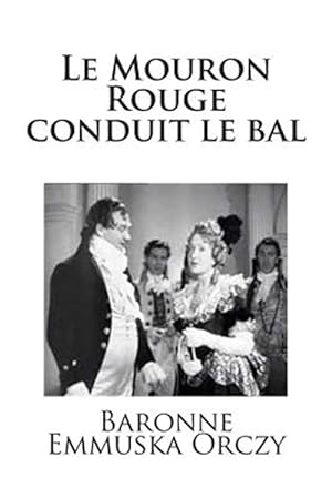 Image du vendeur pour Le Mouron Rouge Conduit Le Bal -Language: french mis en vente par GreatBookPrices