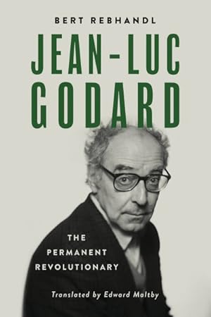 Imagen del vendedor de Jean-Luc Godard : The Permanent Revolutionary a la venta por GreatBookPrices