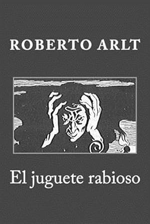 Image du vendeur pour El juguete rabioso -Language: spanish mis en vente par GreatBookPrices