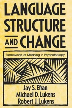 Seller image for Language, Structure, and Change : Frameworks of Meaning in Psychotherapy for sale by GreatBookPrices