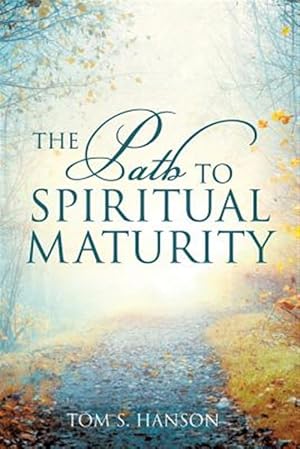 Image du vendeur pour The Path To Spiritual Maturity mis en vente par GreatBookPrices