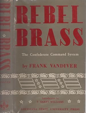 Bild des Verkufers fr Rebel Brass Introduction by T. Harry Williams. Signed copy for the Civil War Book Club. zum Verkauf von Americana Books, ABAA