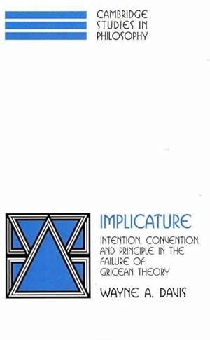 Imagen del vendedor de Implicature : Intention, Convention, and Principle in the Failure of Gricean Theory a la venta por GreatBookPrices