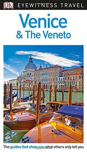 Bild des Verkufers fr DK Eyewitness Travel Guide Venice and the Veneto: Eyewitness Travel Guide 2016 zum Verkauf von WeBuyBooks