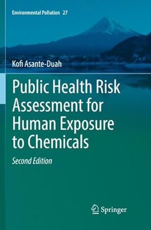Bild des Verkufers fr Public Health Risk Assessment for Human Exposure to Chemicals zum Verkauf von GreatBookPrices