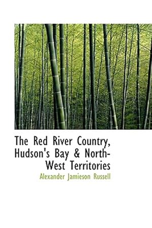 Seller image for Red River Country, Hudson's Bay & North-west Territories for sale by GreatBookPrices