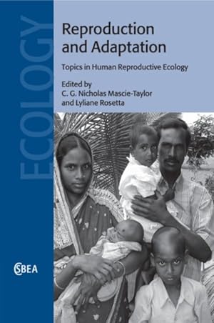 Imagen del vendedor de Reproduction and Adaptation : Topics in Human Reproductive Ecology a la venta por GreatBookPrices