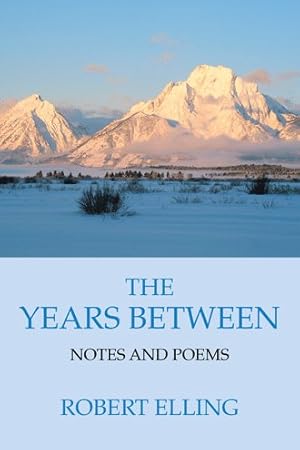 Image du vendeur pour Years Between : Notes and Poems mis en vente par GreatBookPrices