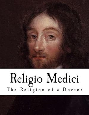 Immagine del venditore per Religio Medici : The Religion of a Doctor venduto da GreatBookPrices