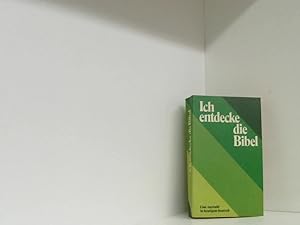 Bild des Verkufers fr Ich entdecke die Bibel: eine Auswahl in heutigem Deutsch e. Ausw. in heutigem Deutsch zum Verkauf von Book Broker