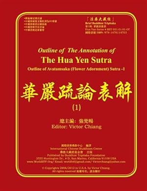 Seller image for Outline of the Annotation of the Hua Yen Sutra-1 : Outline of Avatamsaka (Flower Adornment) Sutra -Language: chinese for sale by GreatBookPrices