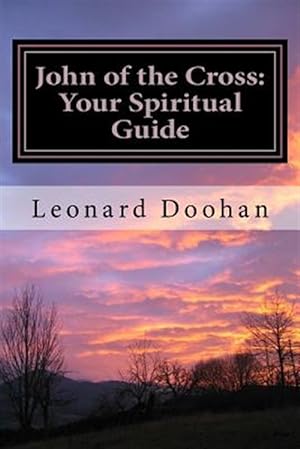Bild des Verkufers fr John of the Cross: Your Spiritual Guide zum Verkauf von GreatBookPrices