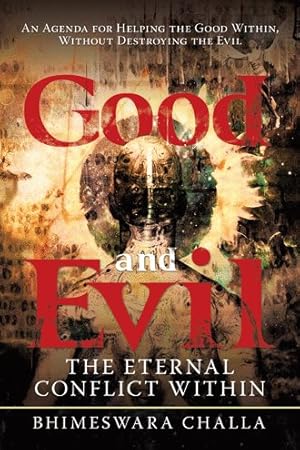 Imagen del vendedor de Good and Evil : The Eternal Conflict Within a la venta por GreatBookPrices