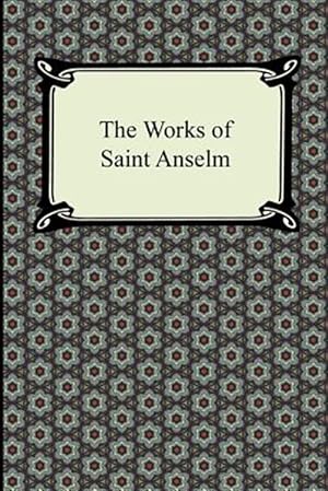Immagine del venditore per Works of Saint Anselm venduto da GreatBookPrices