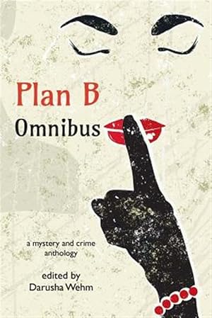 Seller image for Plan B Omnibus: A Mystery and Crime Anthology for sale by GreatBookPrices