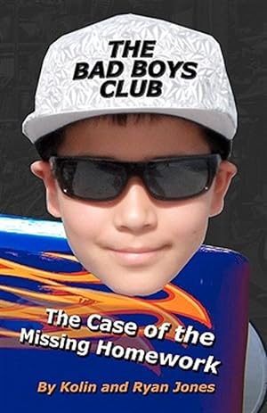 Imagen del vendedor de Bad Boys Club : The Case of the Missing Homework a la venta por GreatBookPrices