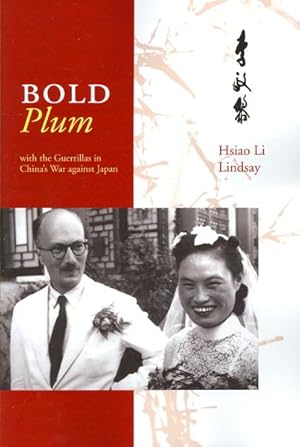 Bild des Verkufers fr Bold Plum : With the Guerillas in China's War Against Japan zum Verkauf von GreatBookPrices