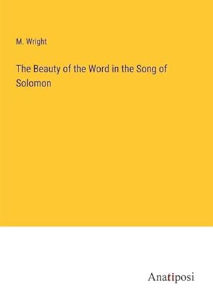 Seller image for The Beauty of the Word in the Song of Solomon for sale by AHA-BUCH GmbH