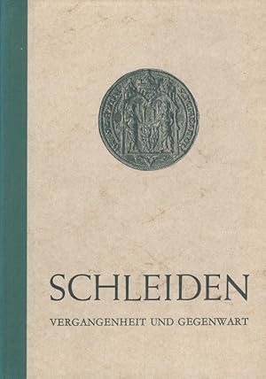 Schleiden - Vergangenheit und Gegenwart. Hrsg.: Stadt Schleiden/Eifel