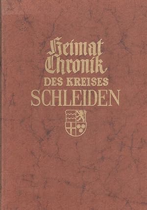 Heimatchronik des Kreises Schleiden Heimatchroniken der Städte und Kreise des Bundesgebietes; V, 70