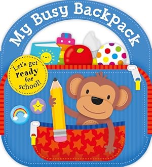 Bild des Verkufers fr My Busy Backpack : Let's Get Ready for School zum Verkauf von GreatBookPricesUK