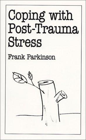 Seller image for Coping with Post-trauma Stress (Overcoming Common Problems S.) for sale by WeBuyBooks