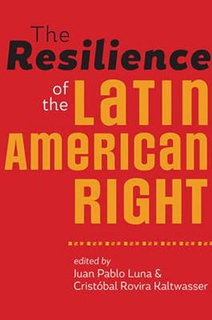 Image du vendeur pour The Resilience of the Latin American Right (Hardcover) mis en vente par CitiRetail