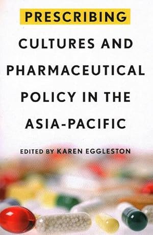 Seller image for Prescribing Cultures and Pharmaceutical Policy in the Asia Pacific (Paperback) for sale by CitiRetail