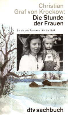 Die Stunde der Frauen. Bericht aus Pommern 1944 bis 1947. Nach einer Erzählung von Libussa Fritz-...