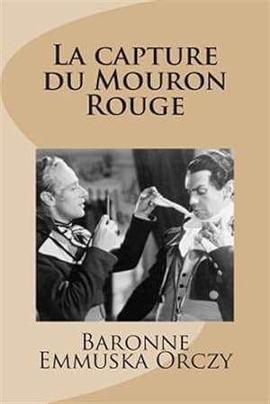 Image du vendeur pour La Capture Du Mouron Rouge -Language: french mis en vente par GreatBookPrices