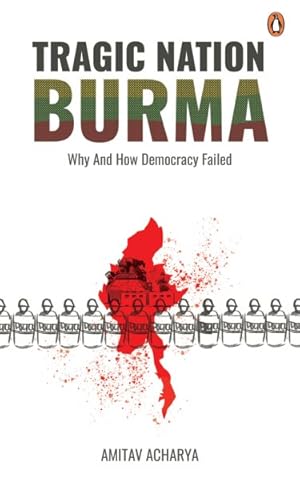 Seller image for Tragic Nation Burma : Why and How Democracy Failed for sale by GreatBookPrices