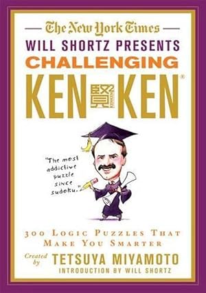 Seller image for The New York Times Will Shortz Presents Challenging Kenken: 300 Logic Puzzles That Make You Smarter (Paperback) for sale by CitiRetail