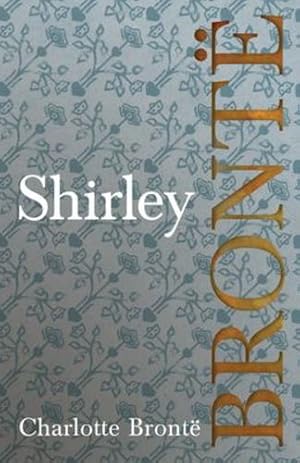 Seller image for Shirley by Brontë, Charlotte [Paperback ] for sale by booksXpress
