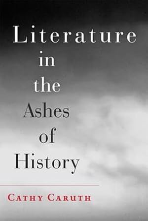 Seller image for Literature in the Ashes of History (Hardcover) for sale by CitiRetail