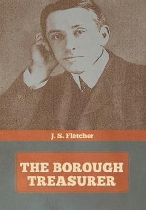 Imagen del vendedor de The Borough Treasurer [Hardcover ] a la venta por booksXpress