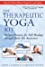 Image du vendeur pour The Therapeutic Yoga Kit: Sixteen Postures for Self-Healing through Quiet Yin Awareness [Soft Cover ] mis en vente par booksXpress